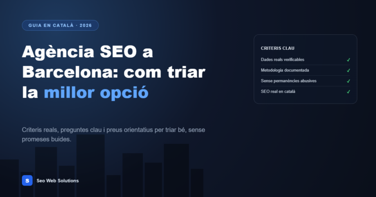 Agència SEO a Barcelona: com triar la millor opció