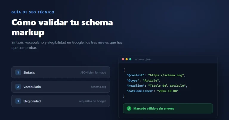 Cómo validar tu schema markup: errores comunes y cómo corregirlos
